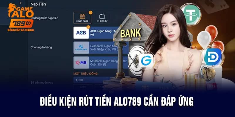 Hướng Dẫn Rút Tiền Alo789 Nhanh Chóng Và Dễ Dàng 4 Những lưu ý quan trọng khi rút tiền tại Alo789