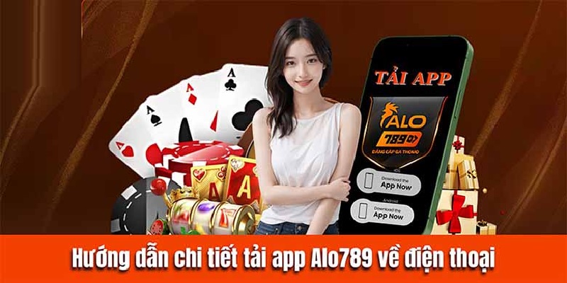 Tải App ALO789 - Cách Thức Tiện Lợi Để Trải Nghiệm Cá Cược 4 Tải app ALO789 cho hệ điều hành Android